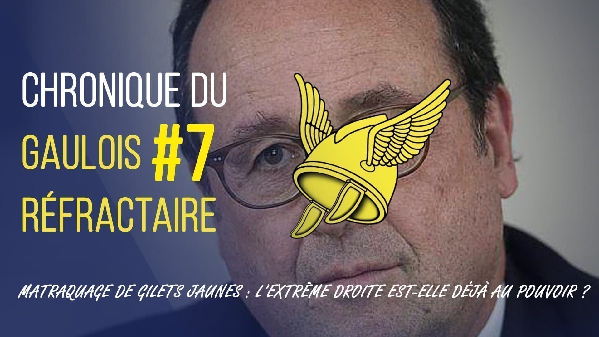 Chronique du Gaulois réfractaire # 7