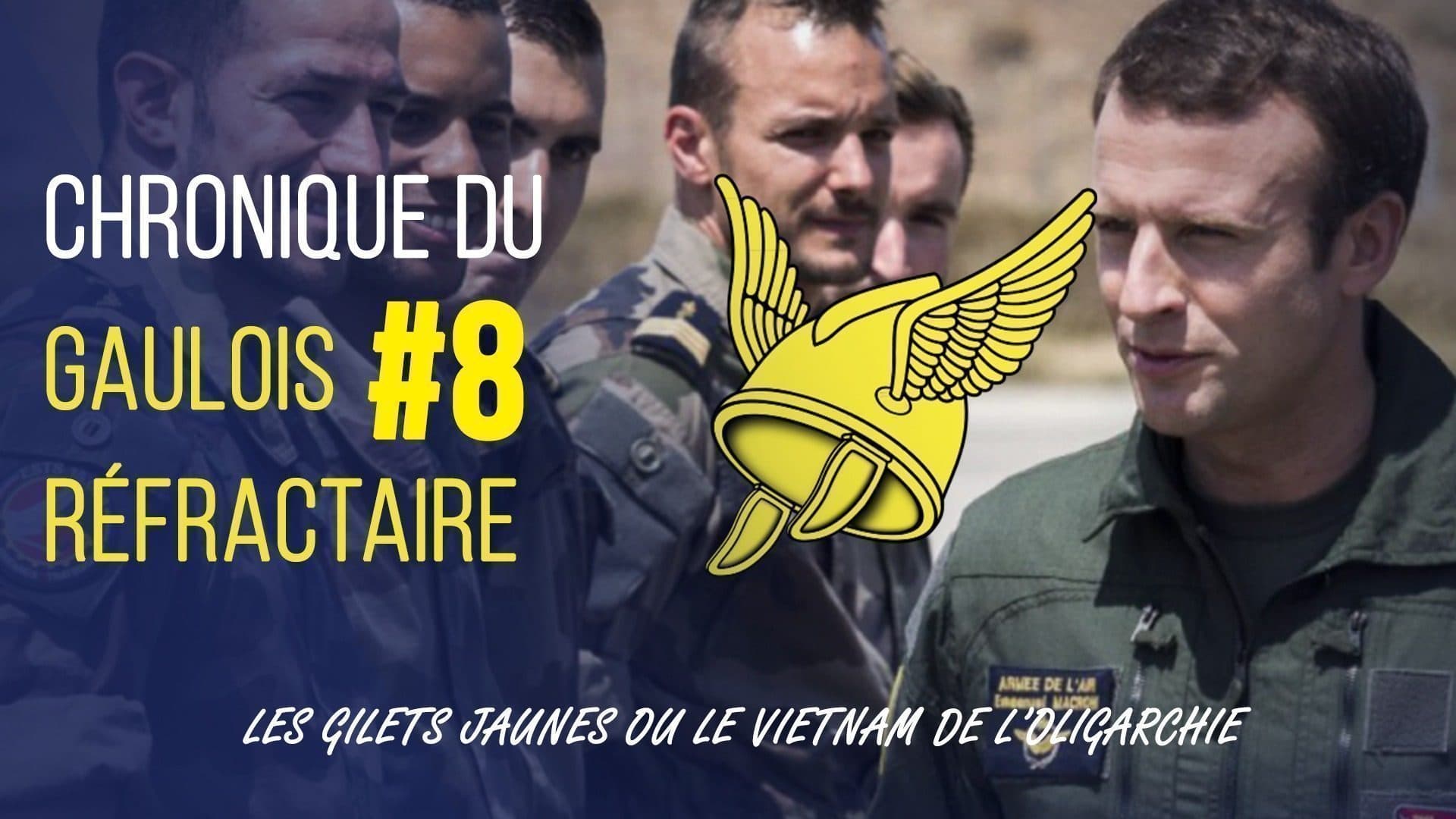 Chronique du Gaulois réfractaire #8