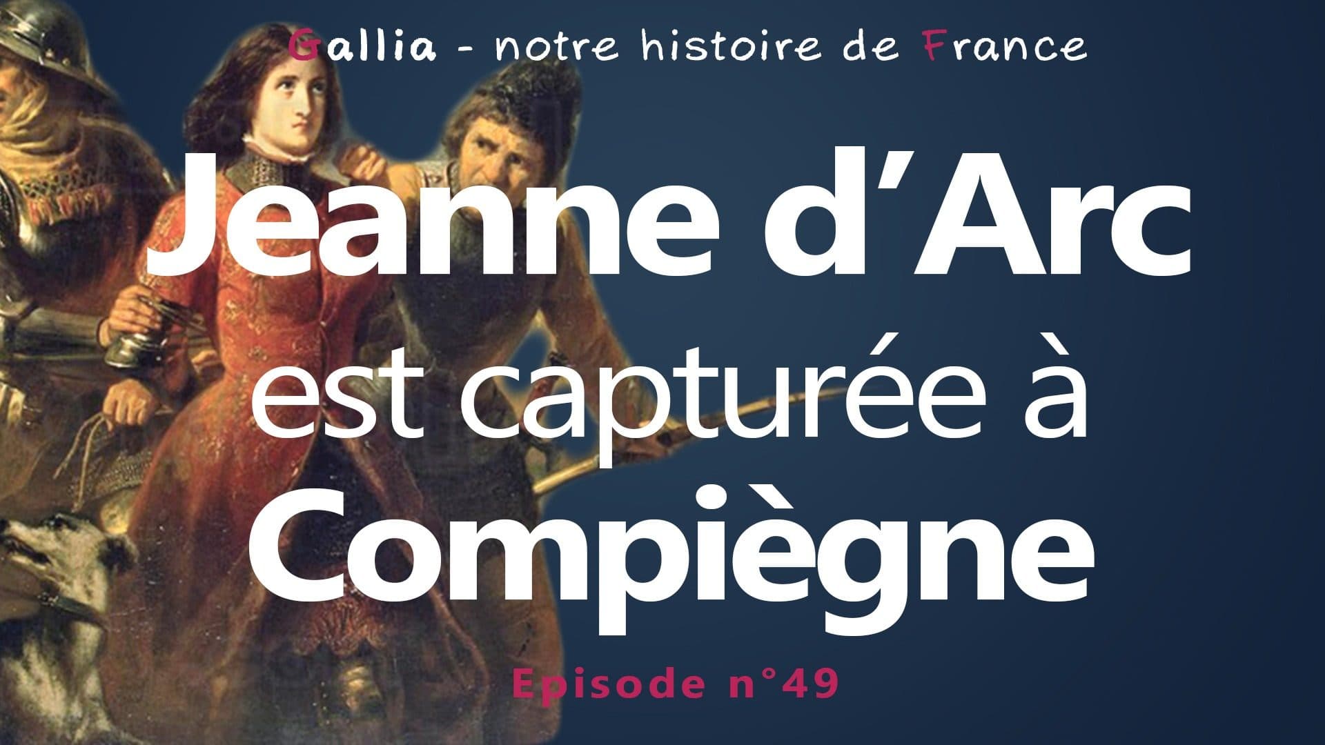 Jeanne d'Arc, sa capture à Compiègne