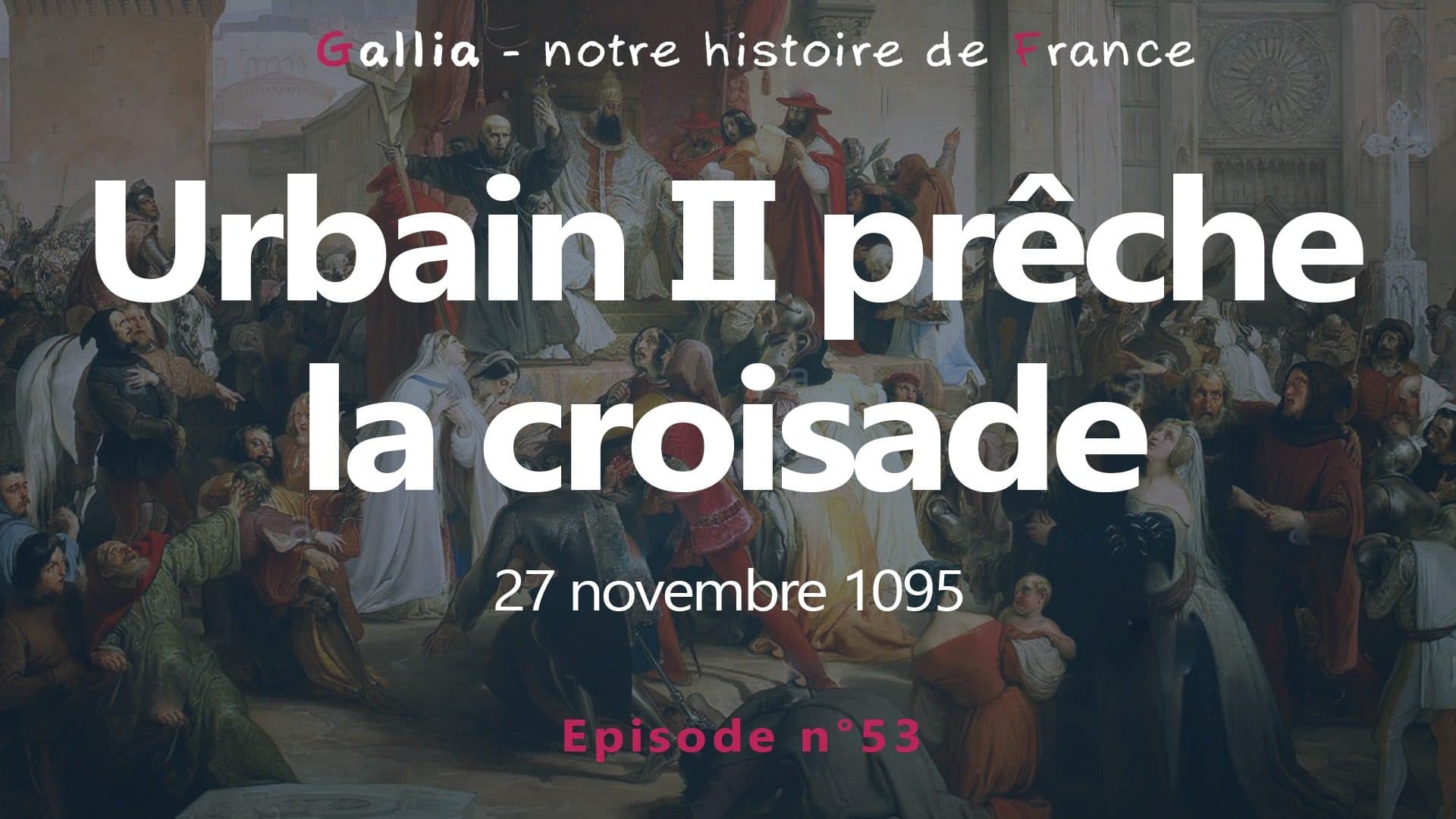Le pape Urbain II prêche la première croisade – l'appel de Clermont
