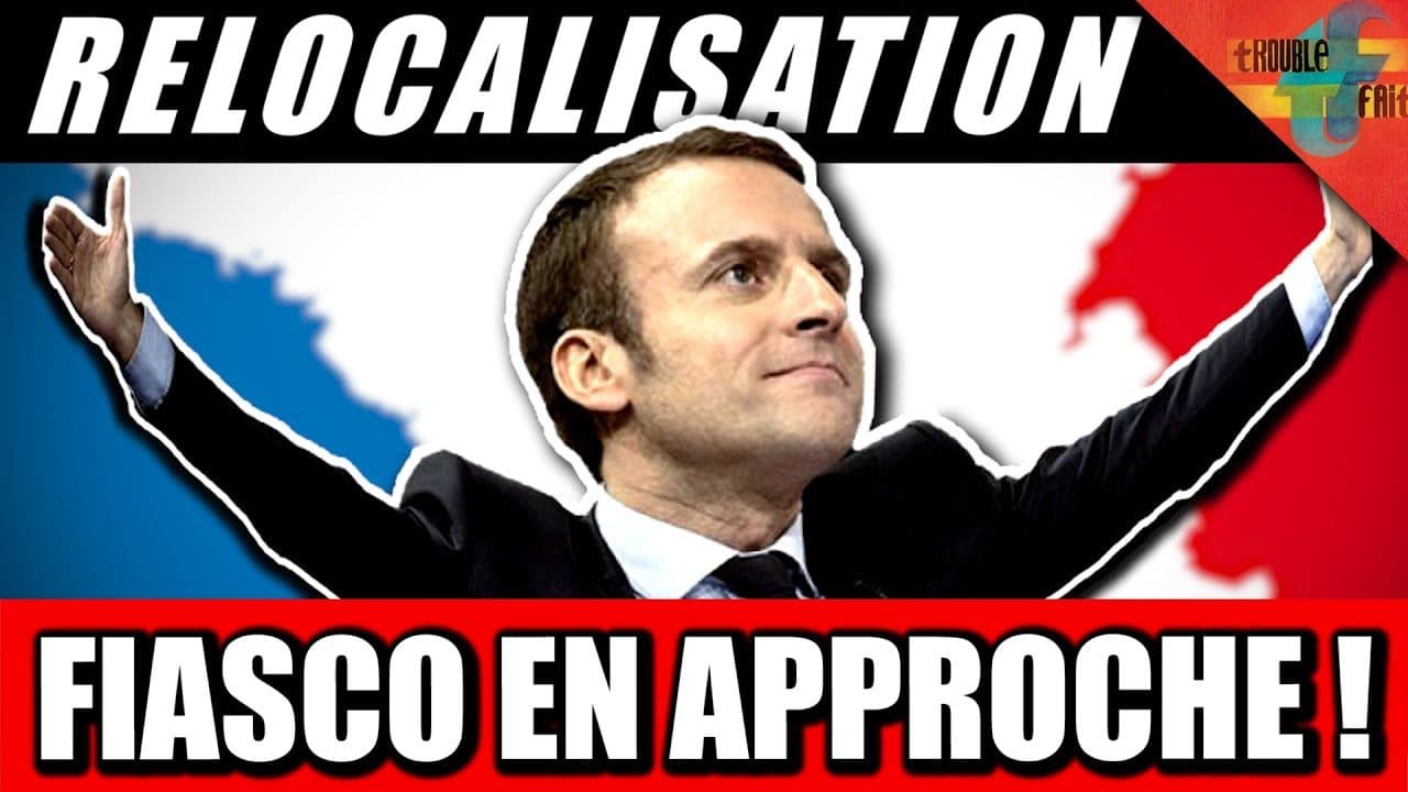 [RELOCALISATION] – Macron va encore mettre une claque à l'économie !