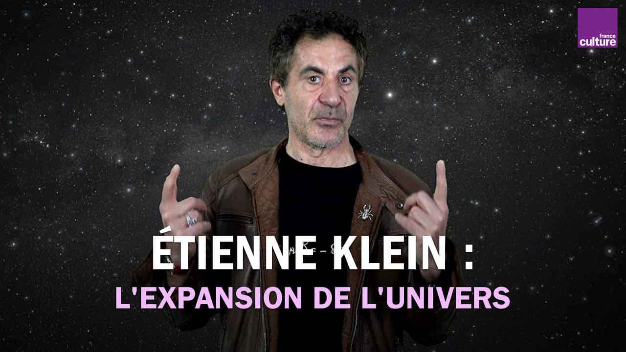 Étienne Klein : comprendre l'expansion de l'univers