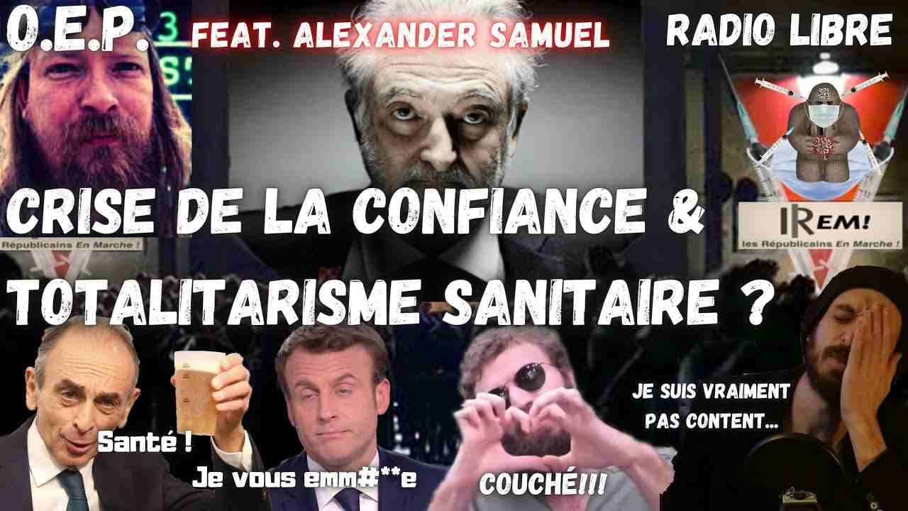 Crise de la confiance et totalitarisme sanitaire ? avec Alexander Samuel