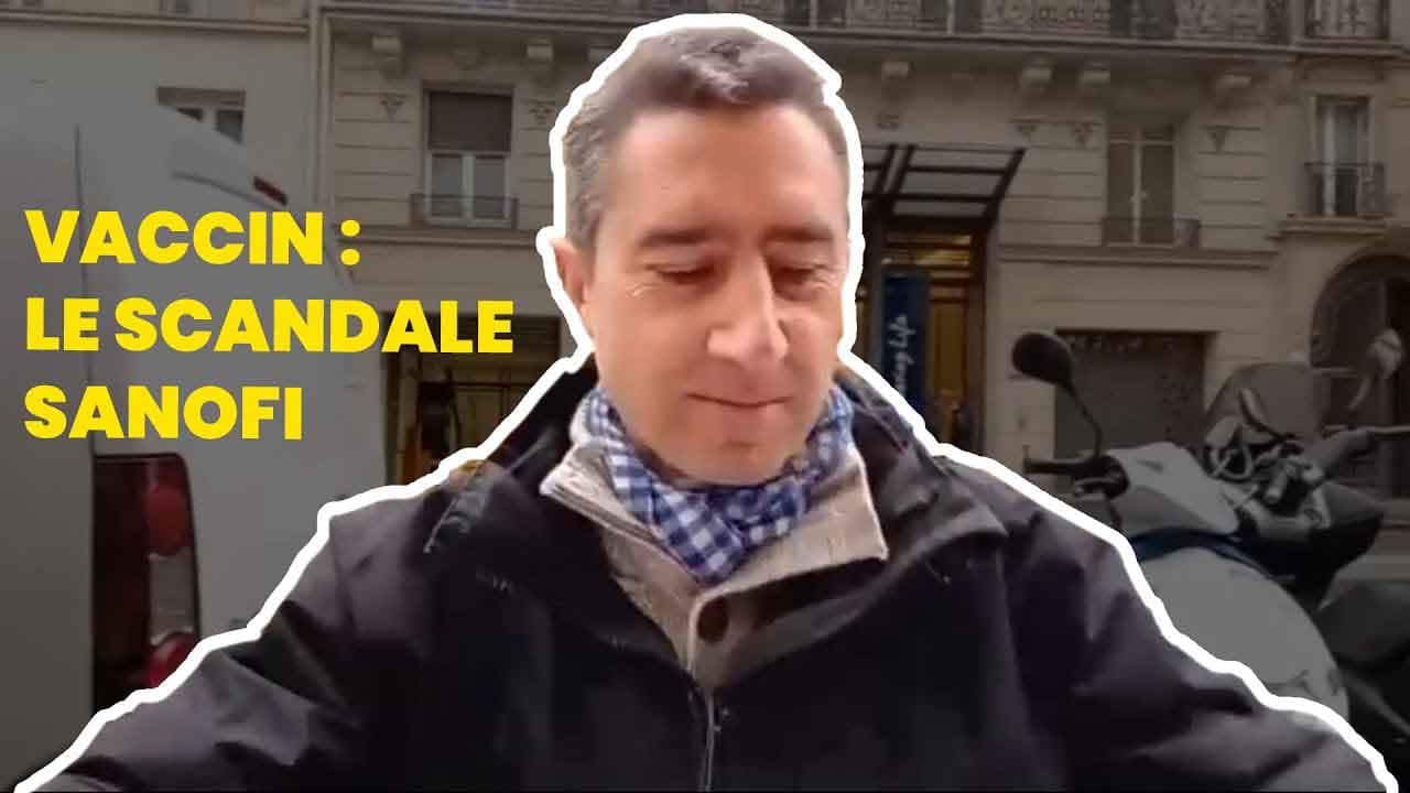Pourquoi la France n'a pas son vaccin ? Le scandale Sanofi-Macronie