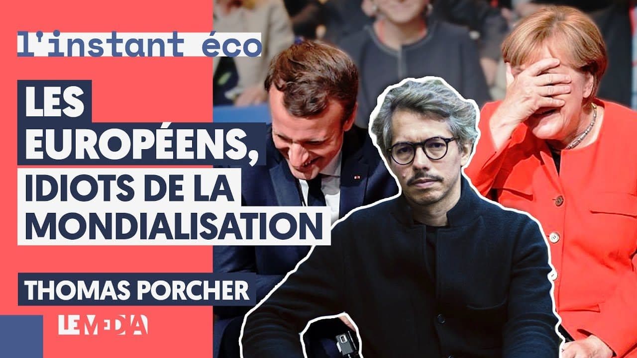 Les européens, idiots de la mondialisation