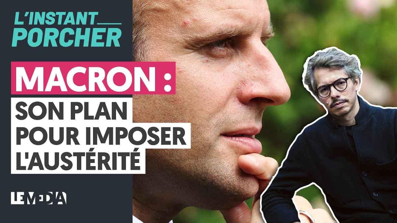 Le plan de Macron pour imposer l'austérité