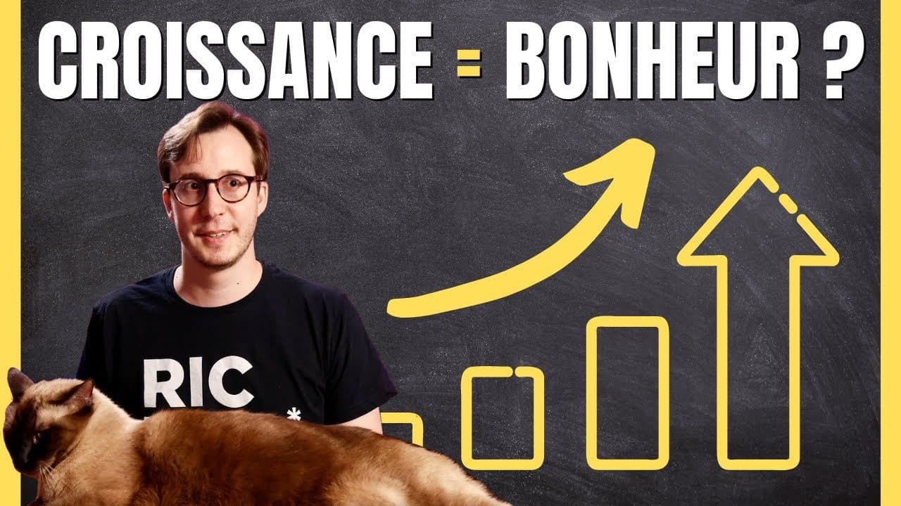 La CROISSANCE fait-elle le BONHEUR ?