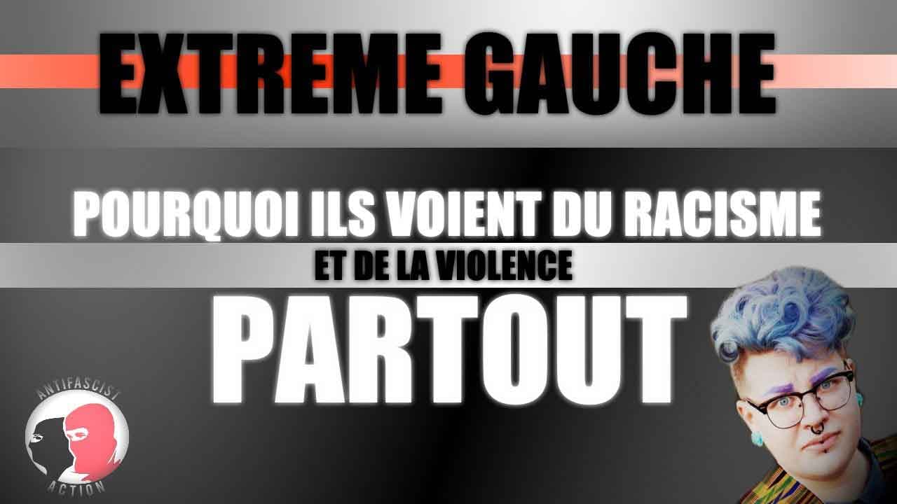 Pourquoi l'extrême gauche voit du racisme et de la violence partout ?