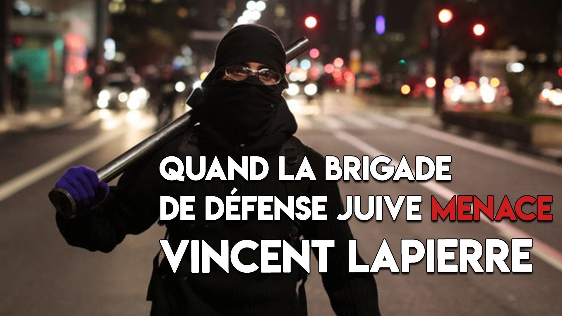 Quand la Brigade de Défense juive menace Vincent Lapierre