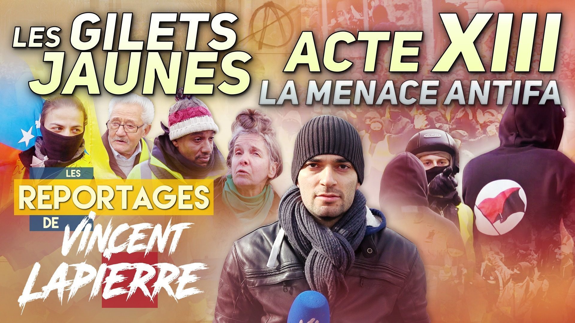 GILETS JAUNES :  LA MENACE ANTIFA, ACTE XIII – Les Reportages de Vincent Lapierre