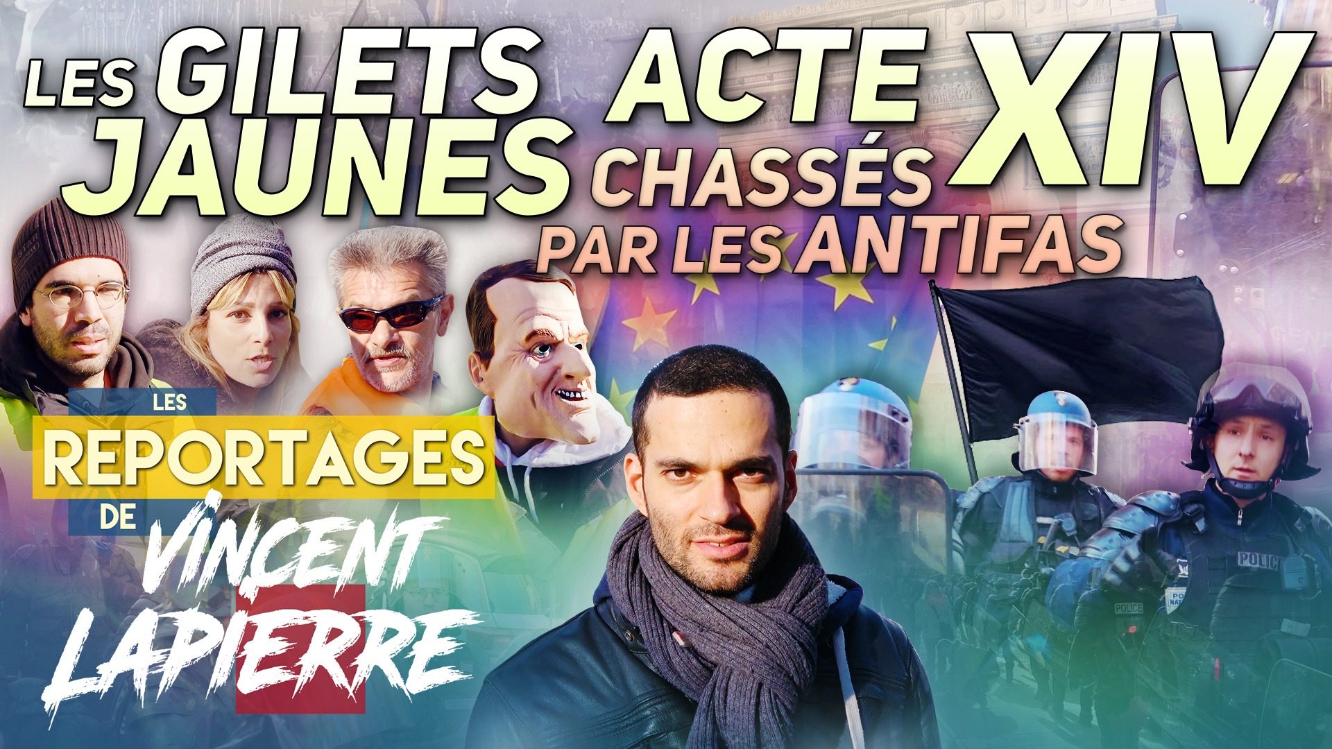 LES GILETS JAUNES : CHASSÉS PAR LES ANTIFAS, ACTE XIV – Les Reportages de Vincent Lapierre