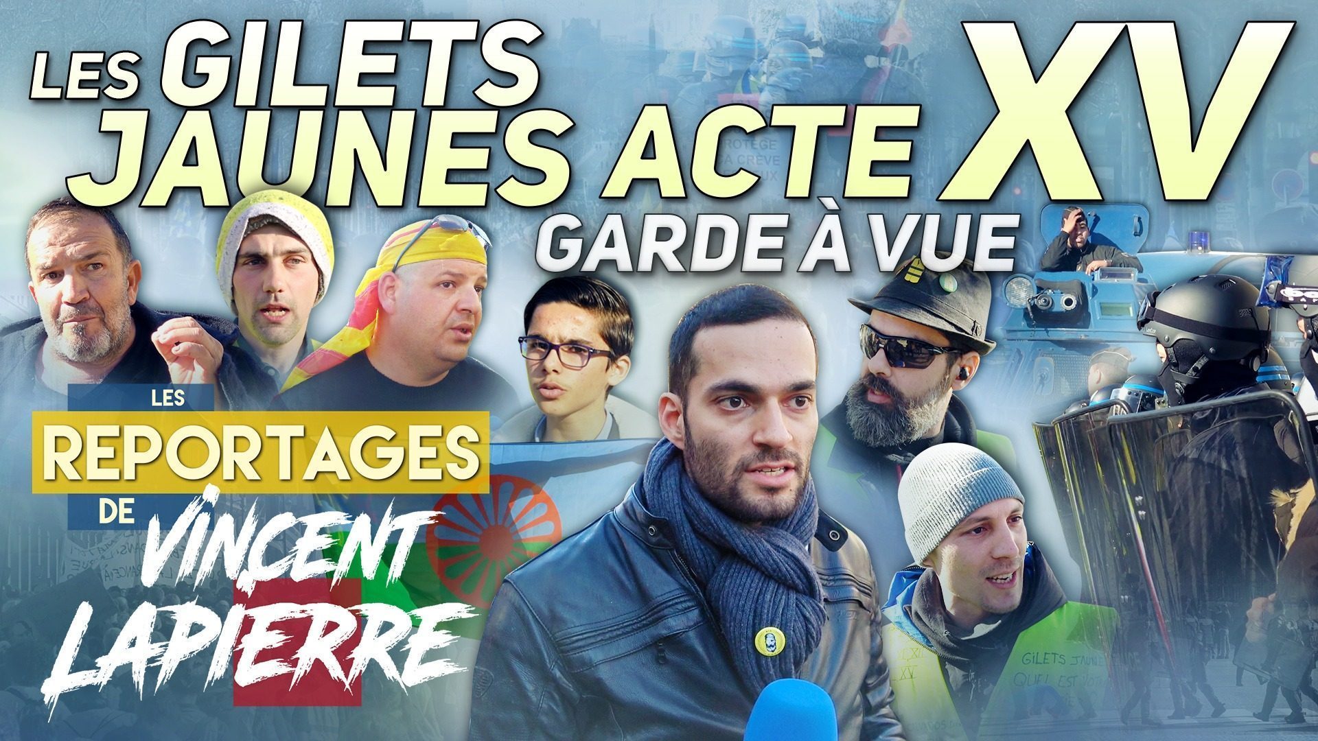 LES GILETS JAUNES GARDÉS À VUE, ACTE XV – Les Reportages de Vincent Lapierre