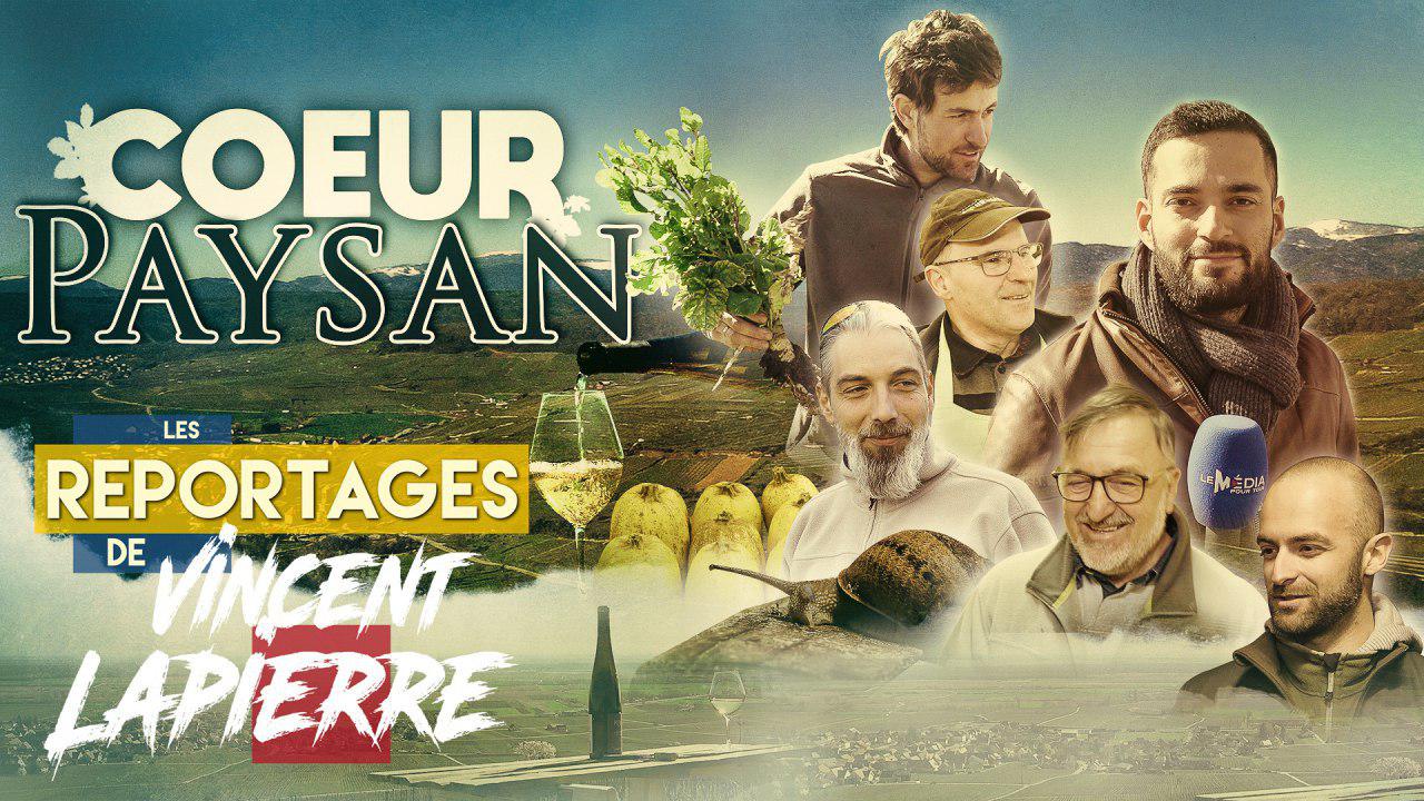 CŒUR PAYSAN – Les Reportages de Vincent Lapierre