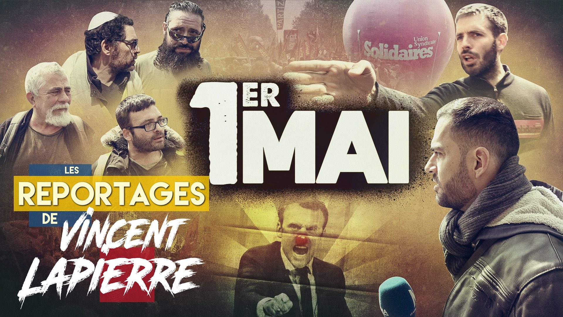 LE 1ER MAI – Les Reportages de Vincent Lapierre