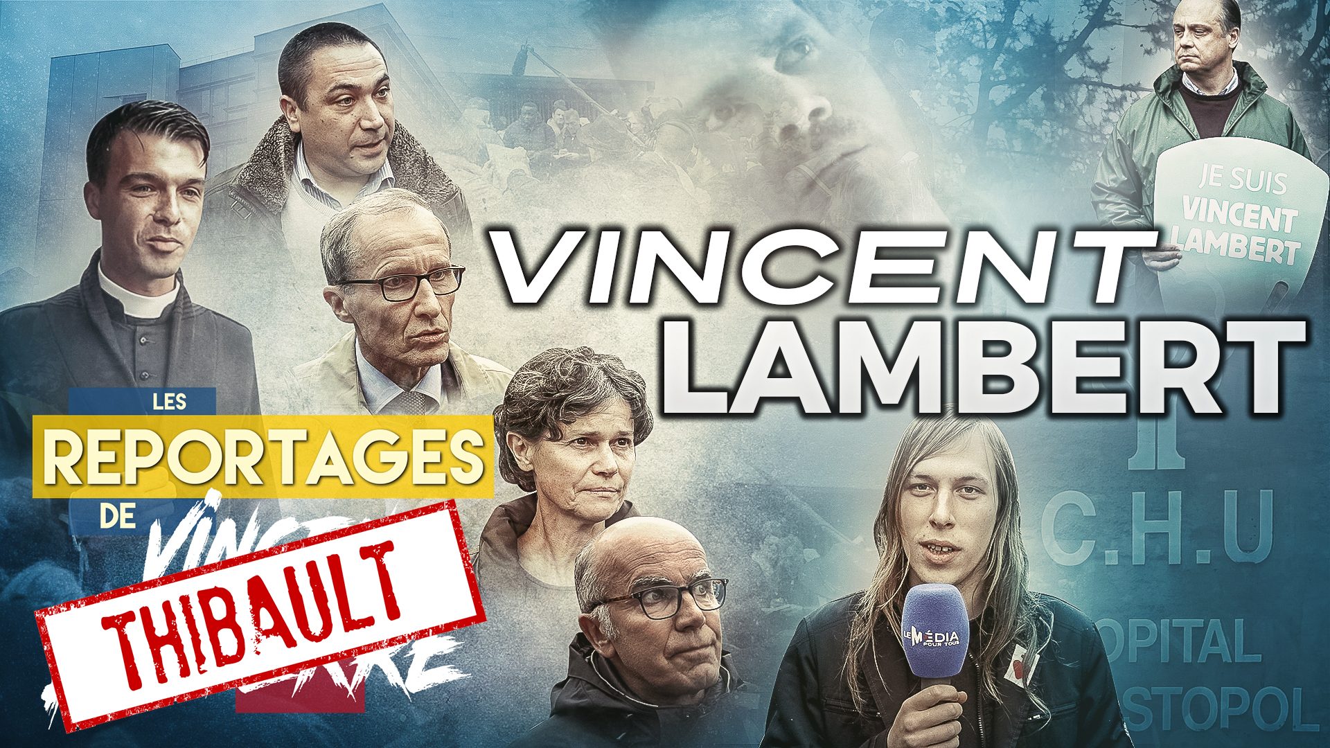 VINCENT LAMBERT – Les Reportages de Vincent Lapierre