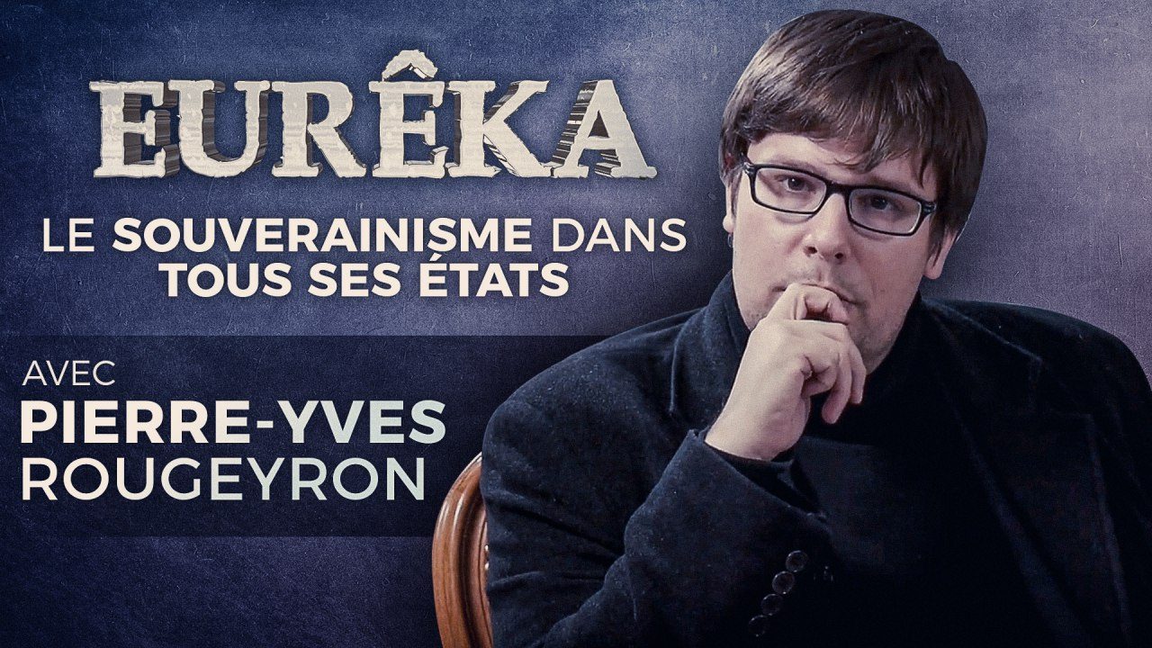 Le souverainisme en France et en Europe : entretien avec Pierre-Yves Rougeyron