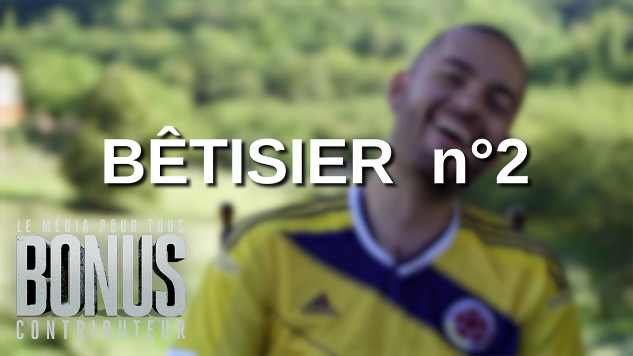Bêtisier & Off n°2 (Bonus!)